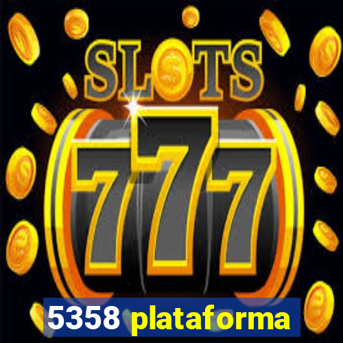 5358 plataforma